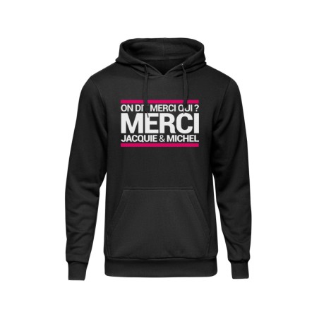 Sweat à capuche Jacquie & Michel – On dit merci qui ? | Sensual-Shop